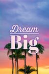 Dream big: Photo 1 of 1